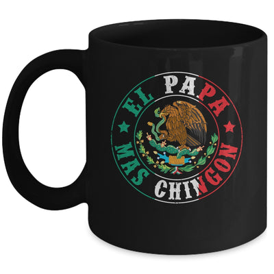 El Papa Mas Chingon Dia Del Padre Mexican Dad Father's Day Mug | teecentury