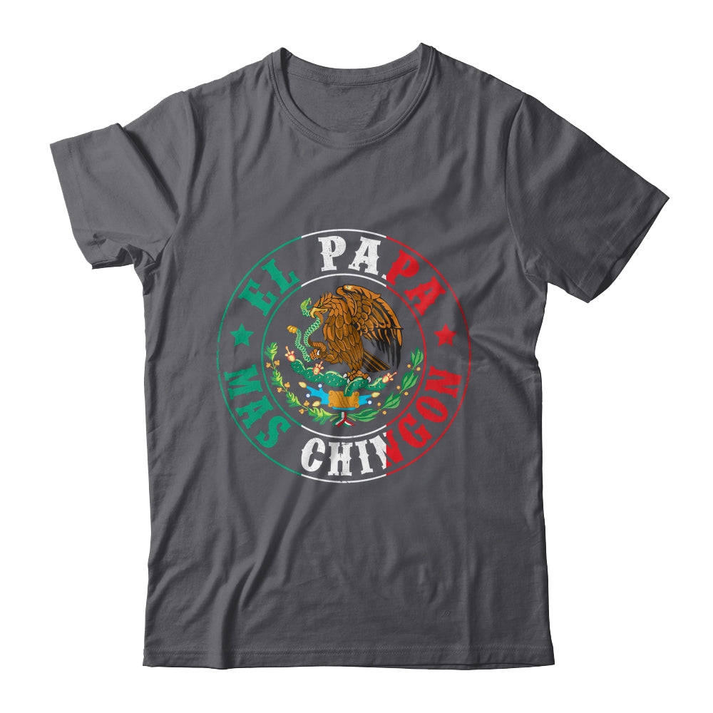 El Papa Mas Chingon Dia Del Padre Mexican Dad Father's Day Shirt & Hoodie | teecentury