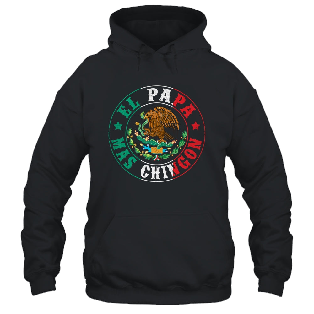 El Papa Mas Chingon Dia Del Padre Mexican Dad Father's Day Shirt & Hoodie | teecentury