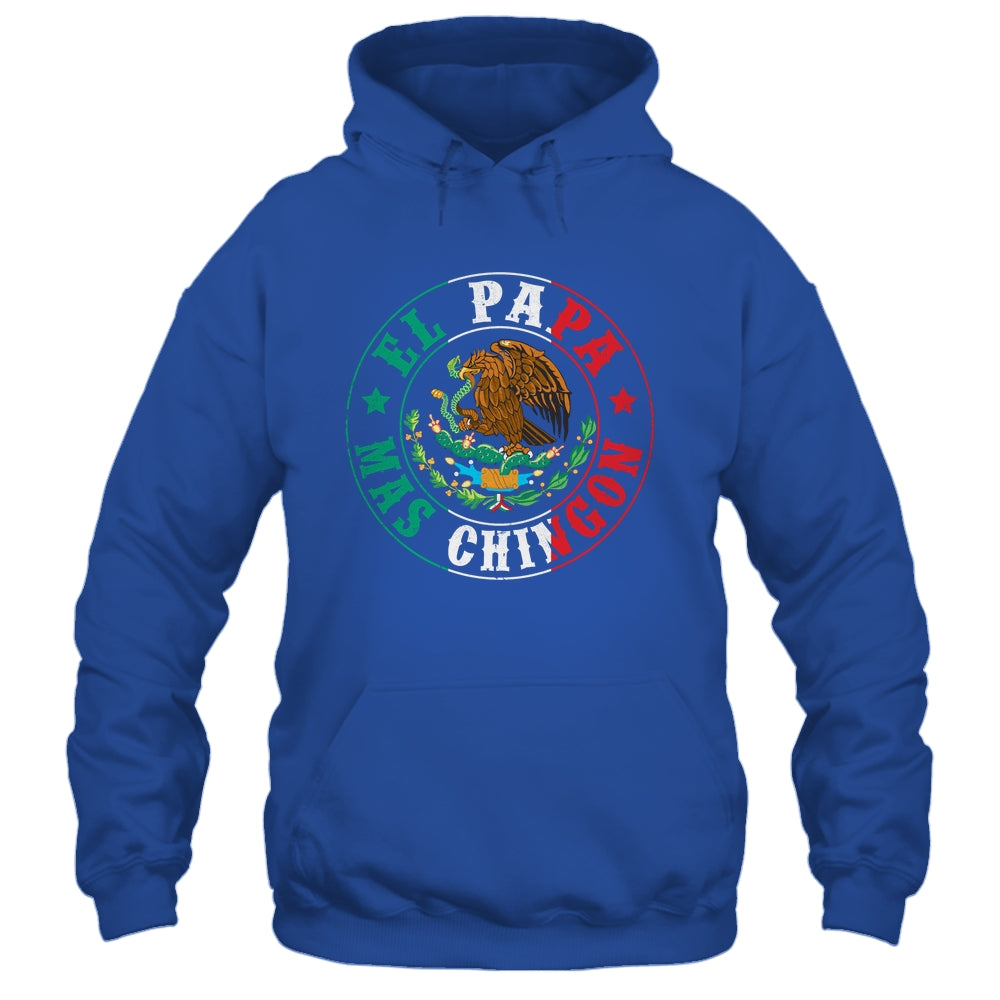 El Papa Mas Chingon Dia Del Padre Mexican Dad Father's Day Shirt & Hoodie | teecentury