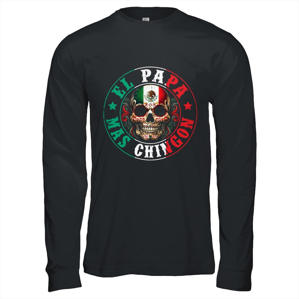 El Papa Mas Chingon Father's Day Funny Mexican Dad Spanish Shirt & Hoodie | teecentury