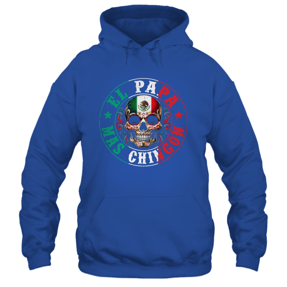 El Papa Mas Chingon Father's Day Funny Mexican Dad Spanish Shirt & Hoodie | teecentury