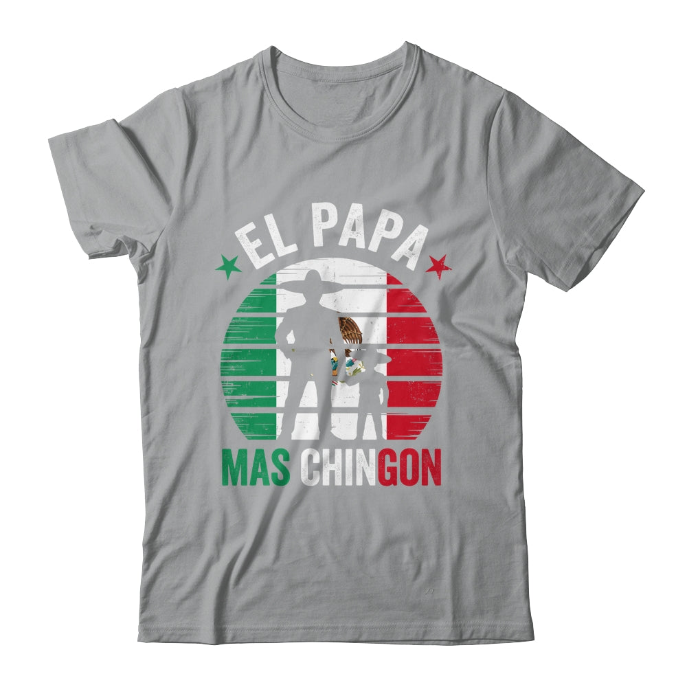 El Papa Mas Chingon Mexican Dad Fathers Day Mexican Flag Shirt & Hoodie | teecentury