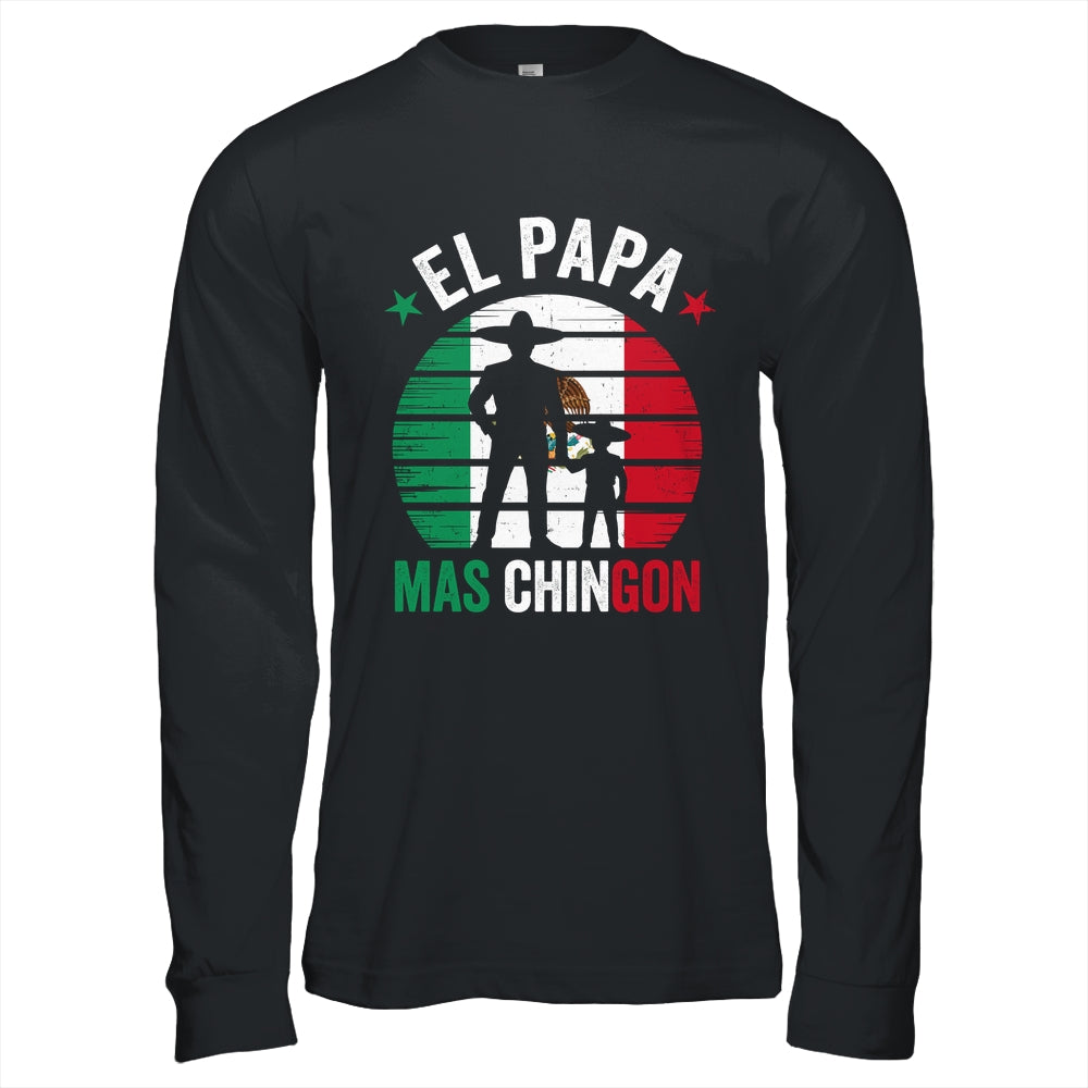 El Papa Mas Chingon Mexican Dad Fathers Day Mexican Flag Shirt & Hoodie | teecentury