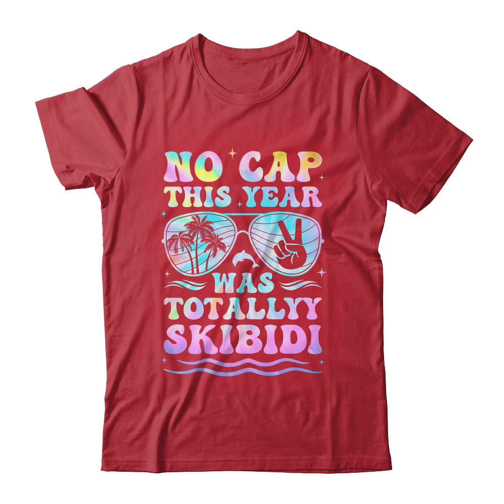 End Of The Year Teacher No Cap This Year Was Totally Shirt & Hoodie | teecentury
