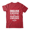 English Is Important But Programming Is Importanter Funny Shirt & Hoodie | teecentury