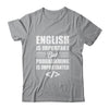 English Is Important But Programming Is Importanter Funny Shirt & Hoodie | teecentury