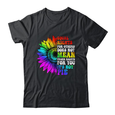Equal Rights For Others Its Not Pie LGBT Pride Month Shirt & Tank Top | teecentury