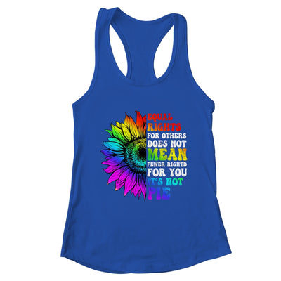 Equal Rights For Others Its Not Pie LGBT Pride Month Shirt & Tank Top | teecentury