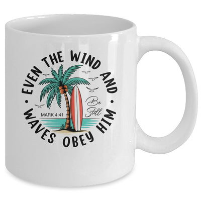 Even The Wind And The Waves Obey Him Christian Bible Verse Mug | teecentury