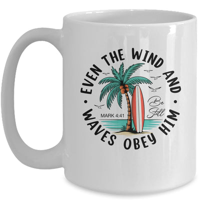 Even The Wind And The Waves Obey Him Christian Bible Verse Mug | teecentury