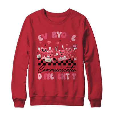 Everyone Communicates Differently Valentine's SPED Teachers Shirt & Sweatshirt | teecentury
