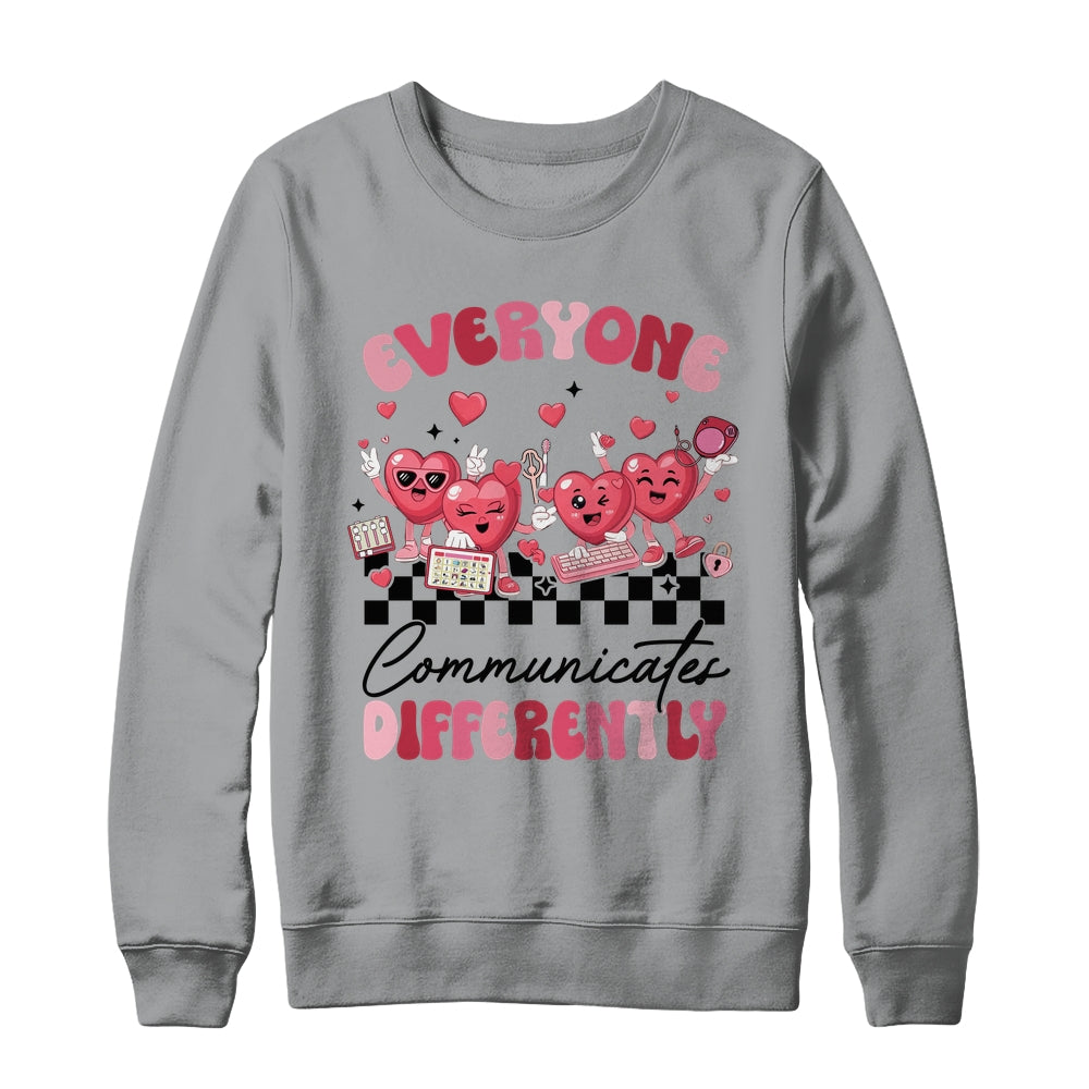Everyone Communicates Differently Valentine's SPED Teachers Shirt & Sweatshirt | teecentury