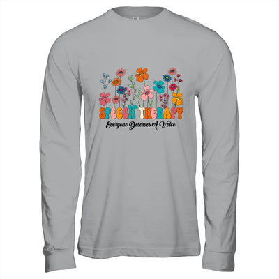 Everyone Deserves A Voice Speech Therapy Love Flowers Groovy Shirt & Hoodie | teecentury