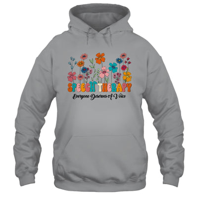 Everyone Deserves A Voice Speech Therapy Love Flowers Groovy Shirt & Hoodie | teecentury