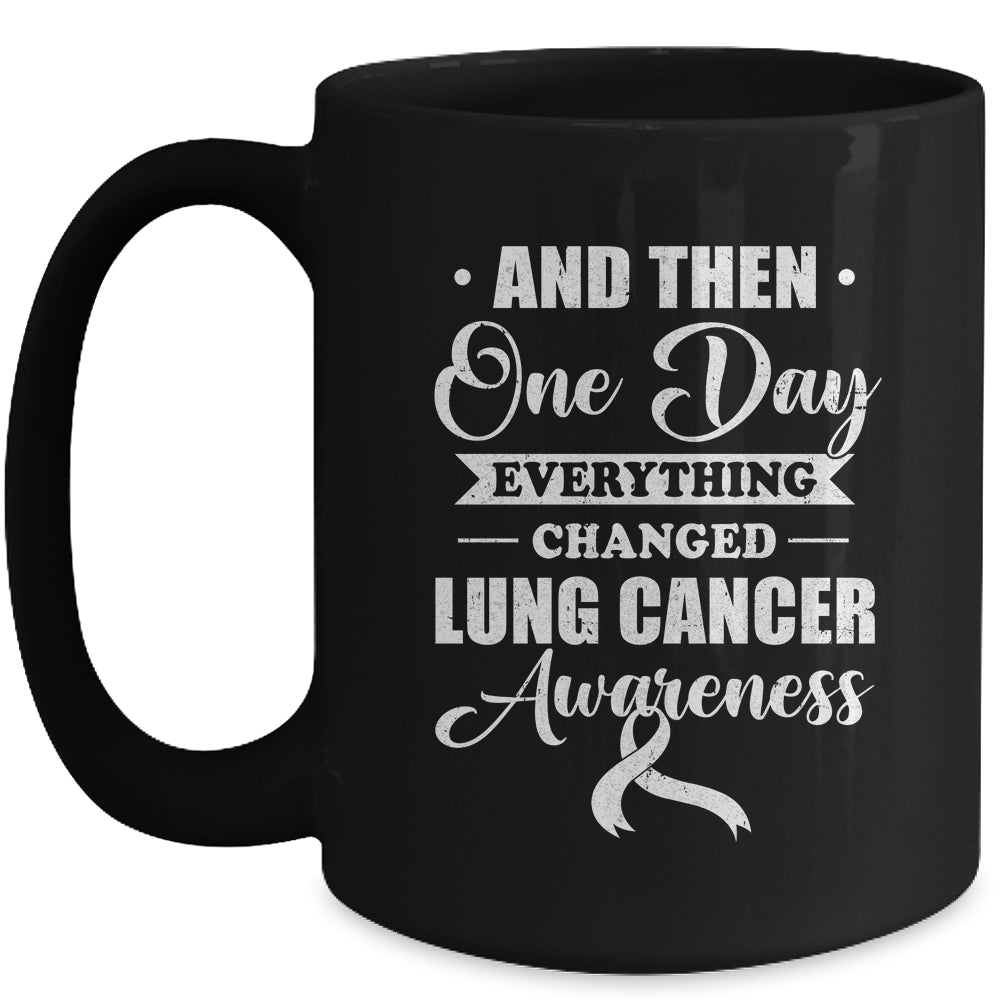 Everything Changed Lung Cancer Awareness Mug | teecentury