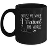 Excuse Me While I Travel The World Funny Christmas Costume Mug | teecentury