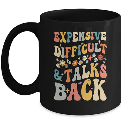 Expensive Difficult And Talks Back Mothers Day Mom Life Mug | teecentury