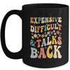 Expensive Difficult And Talks Back Mothers Day Mom Life Mug | teecentury