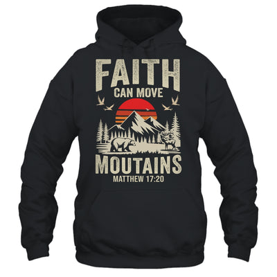 Faith Can Move Mountains Religious Christian Camping Shirt & Hoodie | teecentury