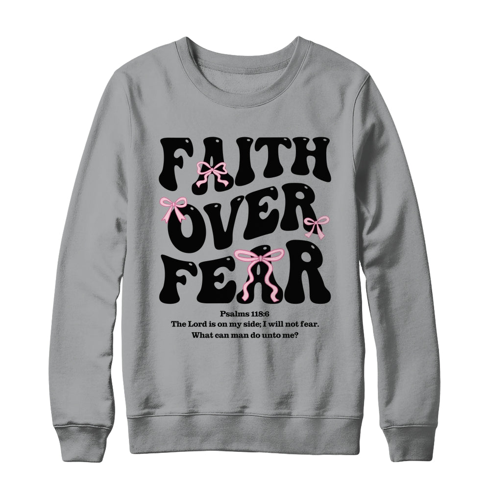 Faith Over Fear Christian Coquette Bow Women Bible Religious Shirt & Sweatshirt | teecentury