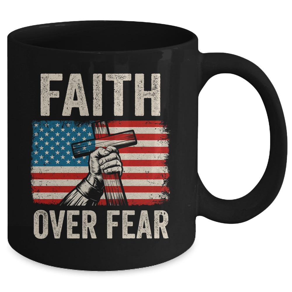 Faith Over Fear Jesus Christian Cross Faith US Flag America Mug | teecentury
