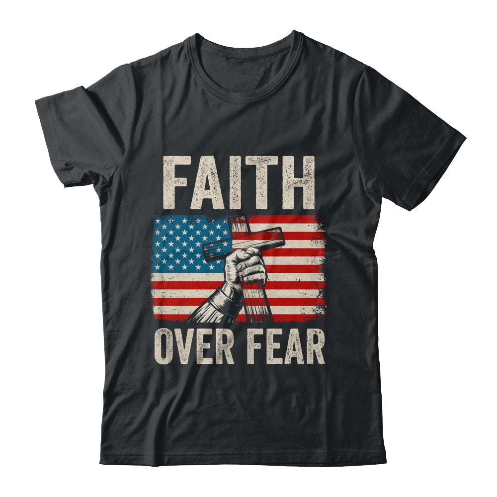 Faith Over Fear Jesus Christian Cross Faith US Flag America Shirt & Hoodie | teecentury