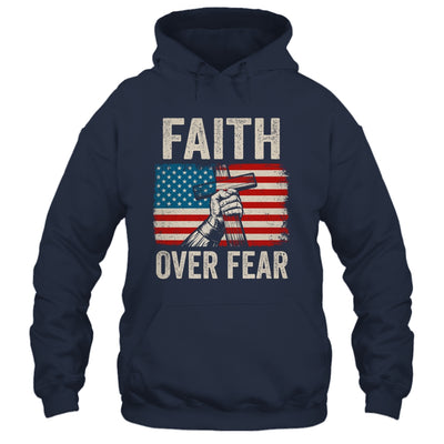 Faith Over Fear Jesus Christian Cross Faith US Flag America Shirt & Hoodie | teecentury