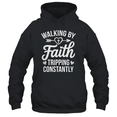 Faithful Christian Walking By Faith Tripping Constantly Shirt & Hoodie | teecentury