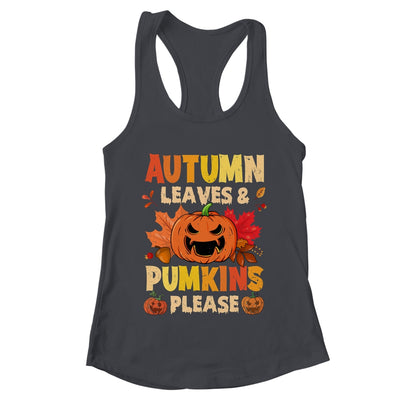 Fall Autumn Leaves And Pumpkin Please Men Women Halloween Shirt & Tank Top | teecentury