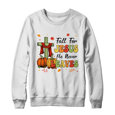 Fall For Jesus He Never Leaves Autumn Christian Thanksgiving Shirt & Sweatshirt | teecentury