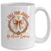 Fall For Jesus He Never Leaves Fall Autumn Coquette Bow Pumpkin Mug | teecentury