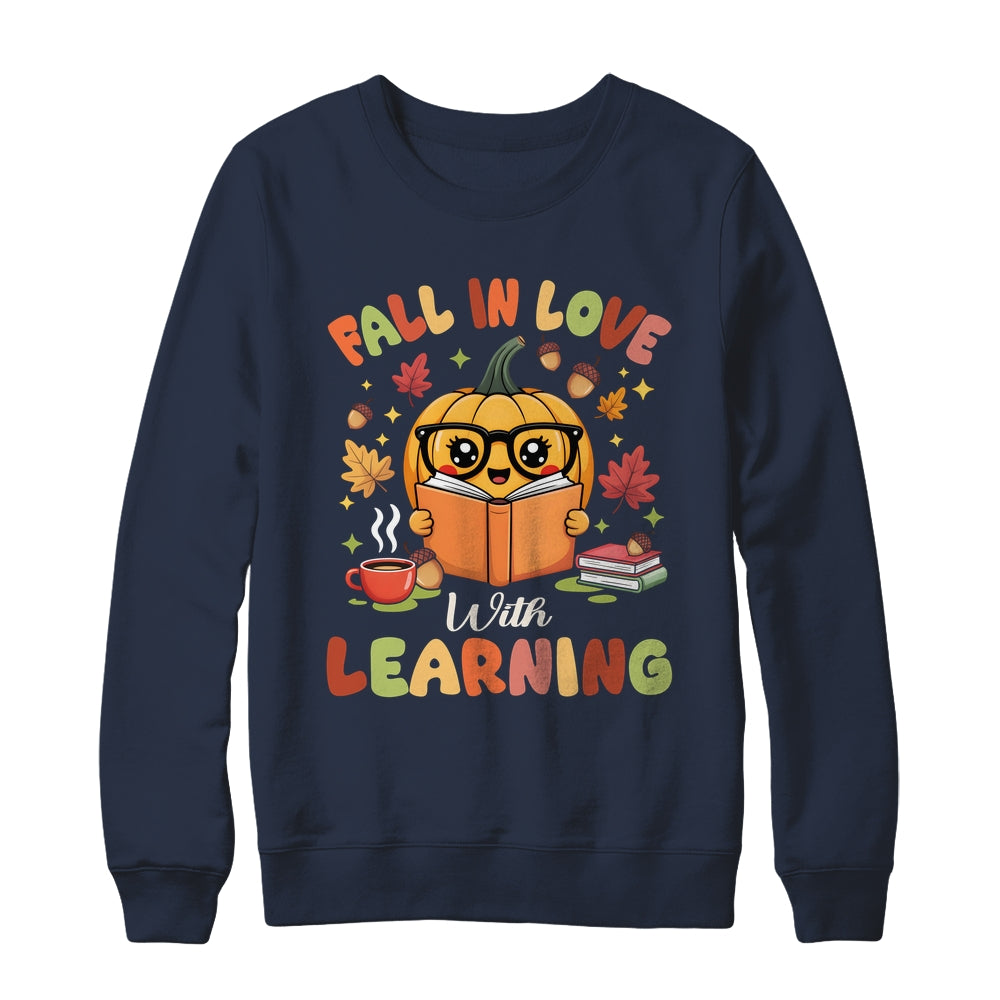 Fall In Love With Learning Autum Thanksgiving Teacher Women Shirt & Sweatshirt | teecentury