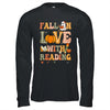 Fall In Love With Reading Book Autumn Pumpkins And Teachers Shirt & Hoodie | teecentury