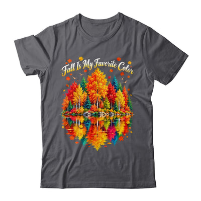 Fall Is My Favorite Color Autumn Forest Leaves Graphic Women Shirt & Sweatshirt | teecentury
