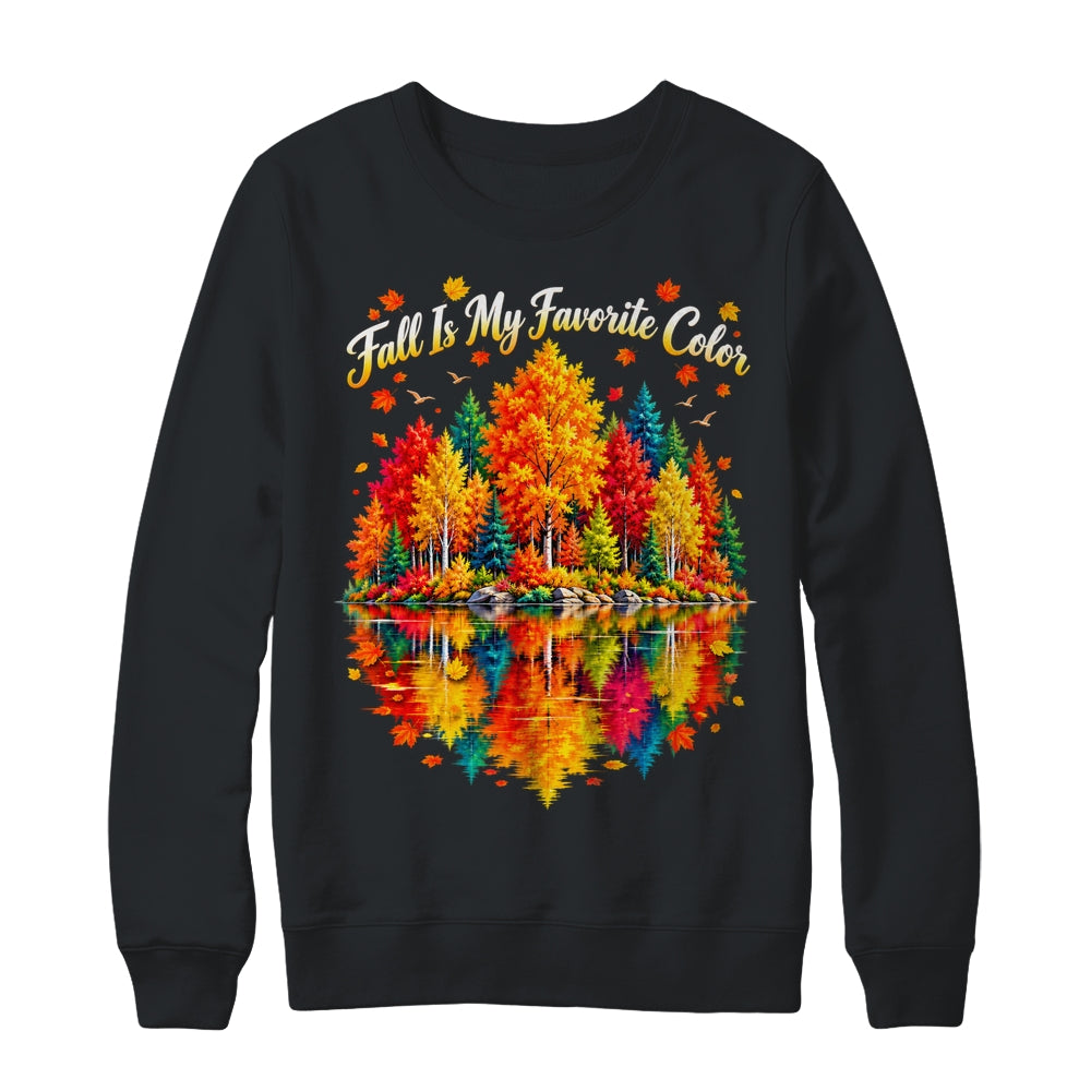 Fall Is My Favorite Color Autumn Forest Leaves Graphic Women Shirt & Sweatshirt | teecentury