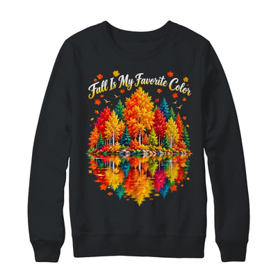Fall Is My Favorite Color Autumn Forest Leaves Graphic Women Shirt & Sweatshirt | teecentury