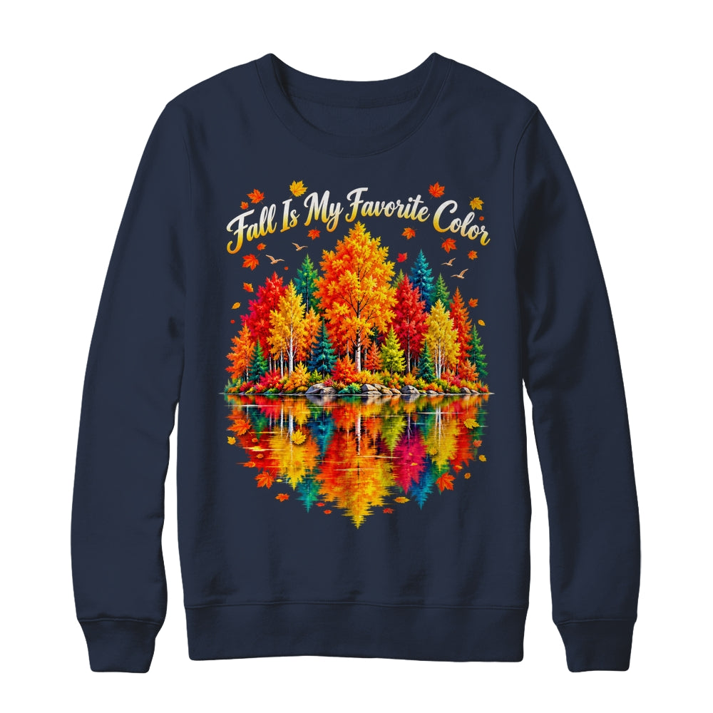 Fall Is My Favorite Color Autumn Forest Leaves Graphic Women Shirt & Sweatshirt | teecentury