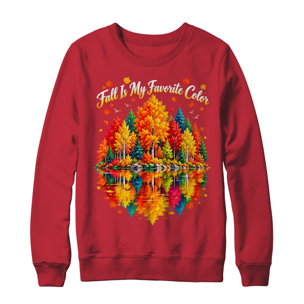 Fall Is My Favorite Color Autumn Forest Leaves Graphic Women Shirt & Sweatshirt | teecentury