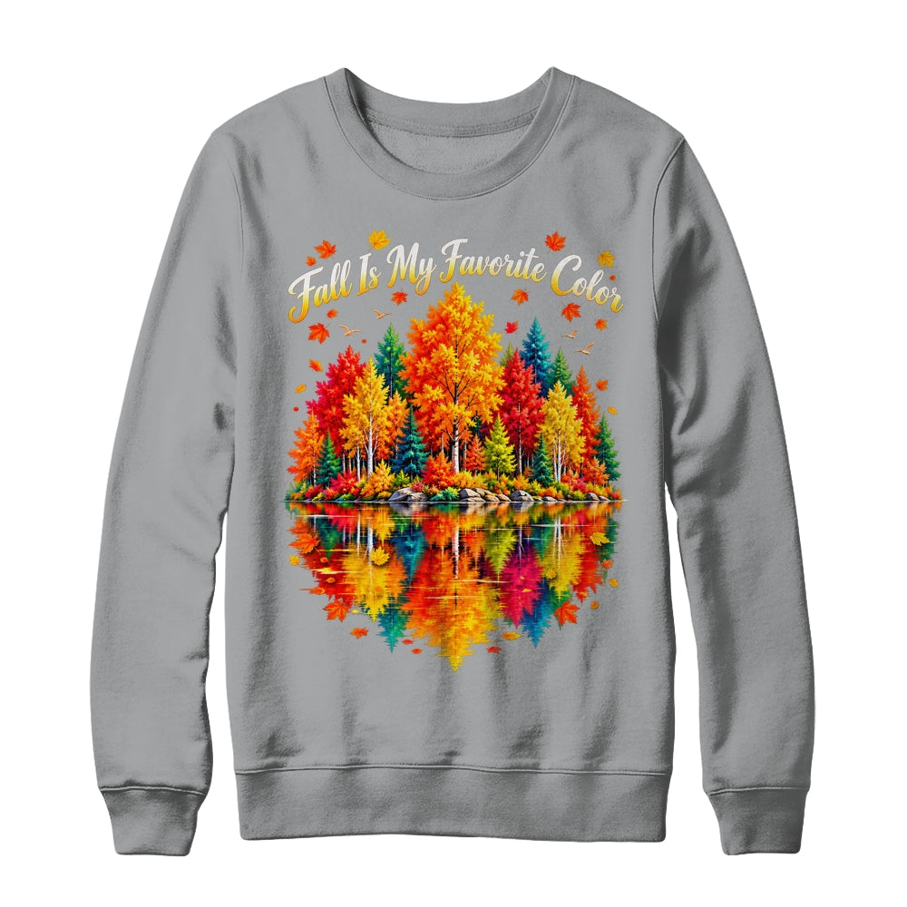 Fall Is My Favorite Color Autumn Forest Leaves Graphic Women Shirt & Sweatshirt | teecentury
