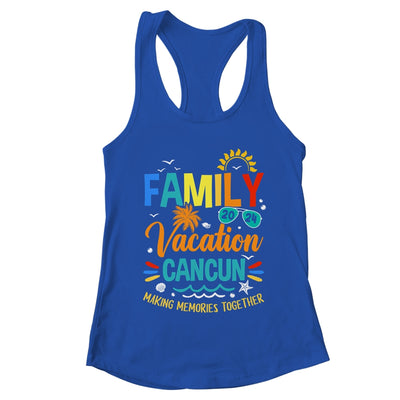 Family 2024 Cancun Making Memories Together Shirt & Tank Top | teecentury