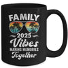 Family 2025 Vibes Family Reunion Vacation Making Memories Mug | teecentury