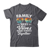 Family 2025 Vibes Family Reunion Vacation Making Memories Shirt & Tank Top | teecentury