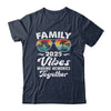 Family 2025 Vibes Family Reunion Vacation Making Memories Shirt & Tank Top | teecentury
