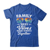 Family 2025 Vibes Family Reunion Vacation Making Memories Shirt & Tank Top | teecentury