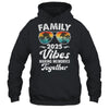 Family 2025 Vibes Family Reunion Vacation Making Memories Shirt & Tank Top | teecentury