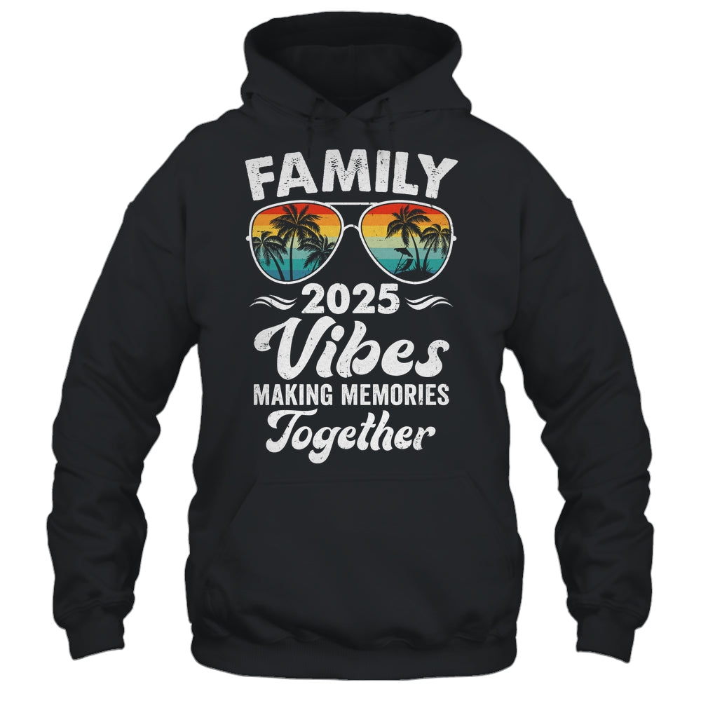 Family 2025 Vibes Family Reunion Vacation Making Memories Shirt & Tank Top | teecentury