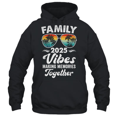 Family 2025 Vibes Family Reunion Vacation Making Memories Shirt & Tank Top | teecentury
