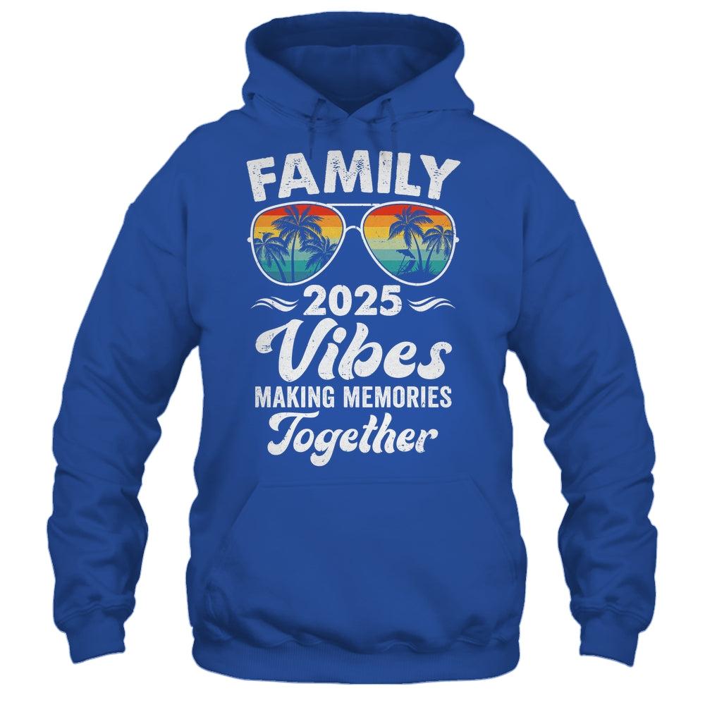 Family 2025 Vibes Family Reunion Vacation Making Memories Shirt & Tank Top | teecentury