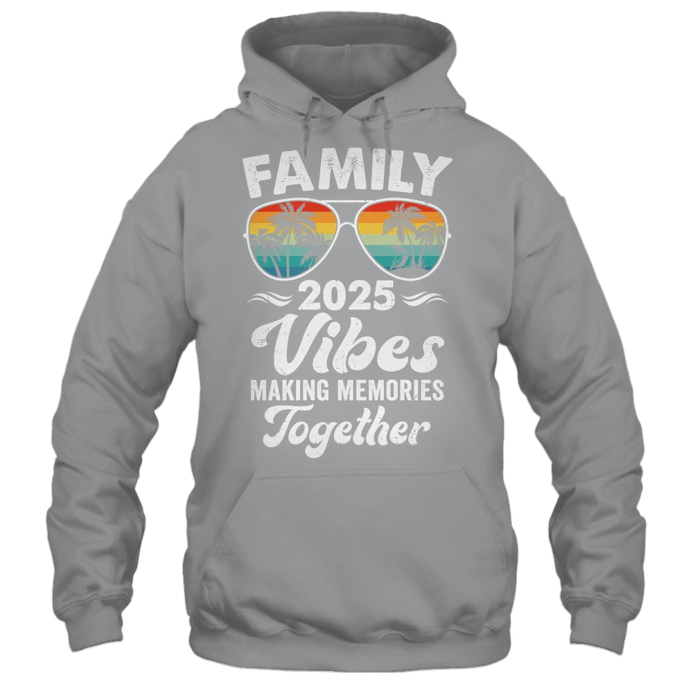 Family 2025 Vibes Family Reunion Vacation Making Memories Shirt & Tank Top | teecentury